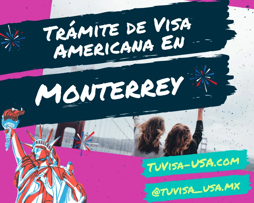 🌟 Trámite de Visa Americana en Monterrey: Tu Guía Completa 🌟