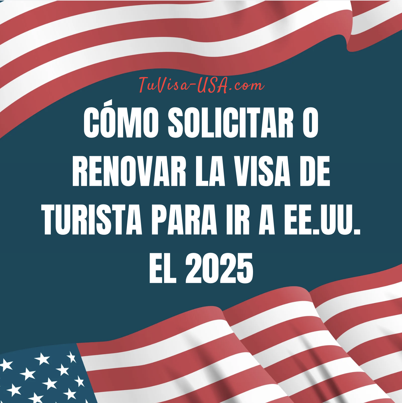 Cómo solicitar o renovar la visa de turista para ir a EE. UU. el 2025